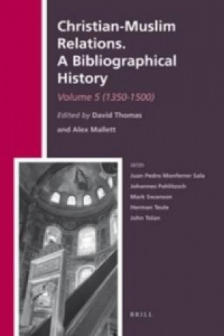 Christian-Muslim Relations. A Bibliographical History.