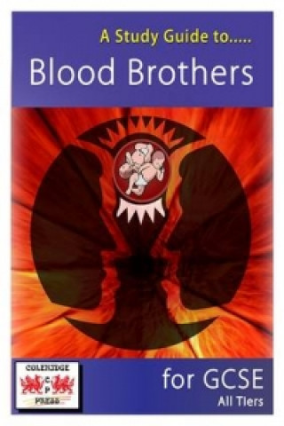 Study Guide to Blood Brothers for GCSE