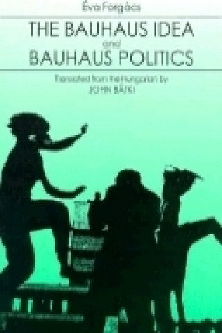 Bauhaus Idea and Bauhaus Politics