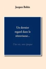 Un dernier regard dans le rétroviseur...