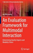 Evaluation Framework for Multimodal Interaction