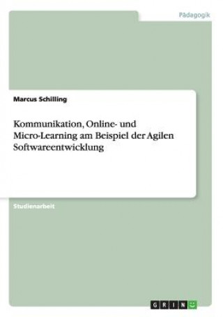 Kommunikation, Online- und Micro-Learning am Beispiel der Agilen Softwareentwicklung