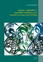 Gedichte, veroeffentlicht in ausgewahlten Anthologien, und Namenlos von meiner Insel, 42 Briefe