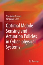 Optimal Mobile Sensing and Actuation Policies in Cyber-physical Systems