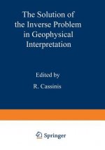Solution of the Inverse Problem in Geophysical Interpretation