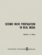 Seismic Wave Propagation in Real Media