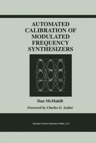 Automated Calibration of Modulated Frequency Synthesizers, 1
