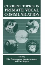 Current Topics in Primate Vocal Communication, 1