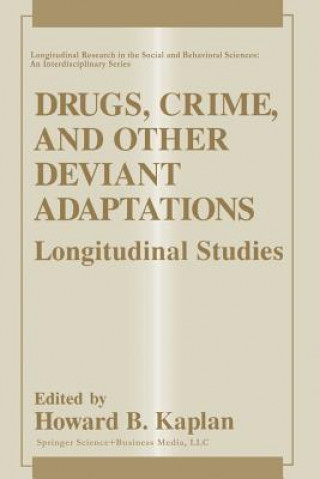 Drugs, Crime, and Other Deviant Adaptations