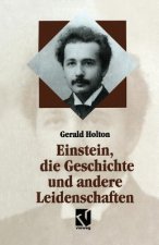 Einstein, Die Geschichte Und Andere Leidenschaften