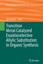 Transition Metal Catalyzed Enantioselective Allylic Substitution in Organic Synthesis