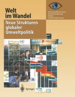 Welt Im Wandel: Neue Strukturen Globaler Umweltpolitik