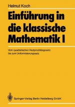 Einfuhrung in Die Klassische Mathematik I