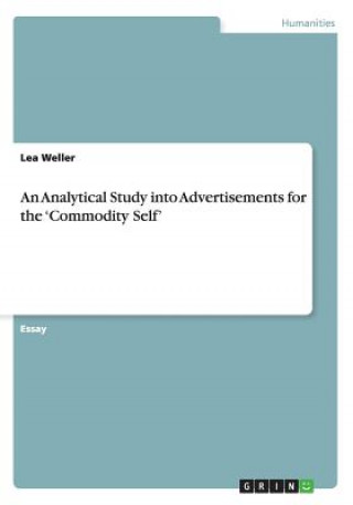 Analytical Study into Advertisements for the 'Commodity Self'