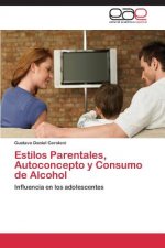Estilos Parentales, Autoconcepto y Consumo de Alcohol