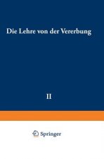 Die Lehre von der Vererbung