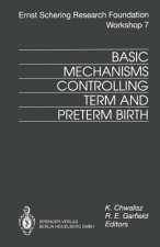 Basic Mechanisms Controlling Term and Preterm Birth