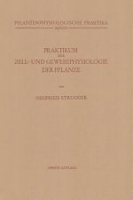 Praktikum der Zell- und Gewebephysiologie der Pflanze