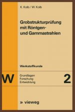 Grobstrukturprufung Mit Roentgen- Und Gammastrahlen