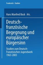 Deutsch-Franzoesische Begegnung Und Europaischer Burgersinn