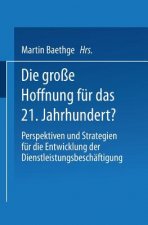 Die Gro e Hoffnung F r Das 21. Jahrhundert?