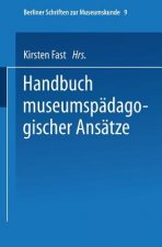 Handbuch Der Museumspadagogischen Ansatze