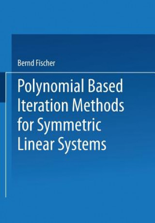 Polynomial Based Iteration Methods for Symmetric Linear Systems