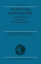 Soziale Frage Und Sozialpolitik in Deutschland Seit Beginn Des 19. Jahrhunderts