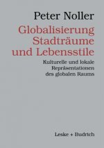 Globalisierung, Stadtr ume Und Lebensstile