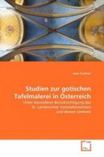 Studien zur gotischen Tafelmalerei in Österreich