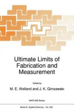 Ultimate Limits of Fabrication and Measurement