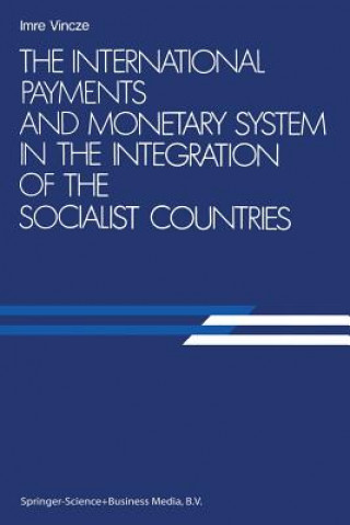International Payments and Monetary System in the Integration of the Socialist Countries