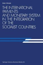 International Payments and Monetary System in the Integration of the Socialist Countries