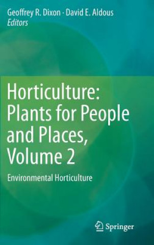 Horticulture: Plants for People and Places, Volume 2