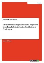 Environmental Degradation and Migration from Bangladesh to India