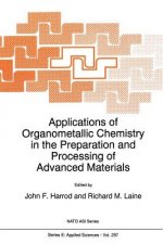 Applications of Organometallic Chemistry in the Preparation and Processing of Advanced Materials, 1