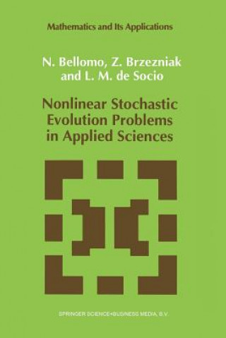 Nonlinear Stochastic Evolution Problems in Applied Sciences, 1