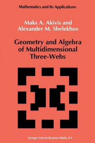 Geometry and Algebra of Multidimensional Three-Webs, 1