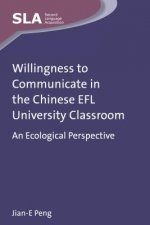 Willingness to Communicate in the Chinese EFL University Cla