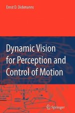 Dynamic Vision for Perception and Control of Motion