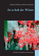 Ist so kalt der Winter