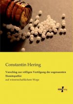 Vorschlag zur voelligen Vertilgung der sogenannten Homoeopathie