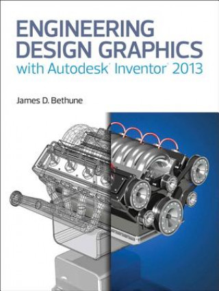 Engineering Design Graphics with Autodesk (R) Inventor (R) 2013
