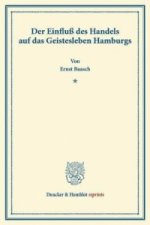 Der Einfluß des Handels auf das Geistesleben Hamburgs.