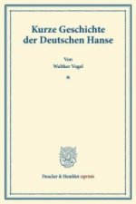 Kurze Geschichte der Deutschen Hanse.