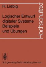 Logischer Entwurf digitaler Systeme Beispiele und Übungen, 1