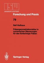 Fr sergeometriekorrektur in Numerischen Steuerungen F r Das F nfachsige Fr sen