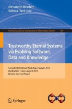 Trustworthy Eternal Systems via Evolving Software, Data and Knowledge