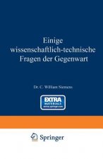Einige Wissenschaftlich-Technische Fragen Der Gegenwart