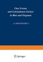 UEber Freien Und Gebundenen Ƶucker in Blut Und Organen